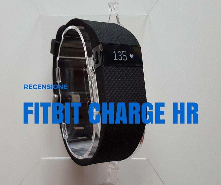 Abbiamo recensito il Fitbit Charge HR, nuovo device nella categoria fitness band.