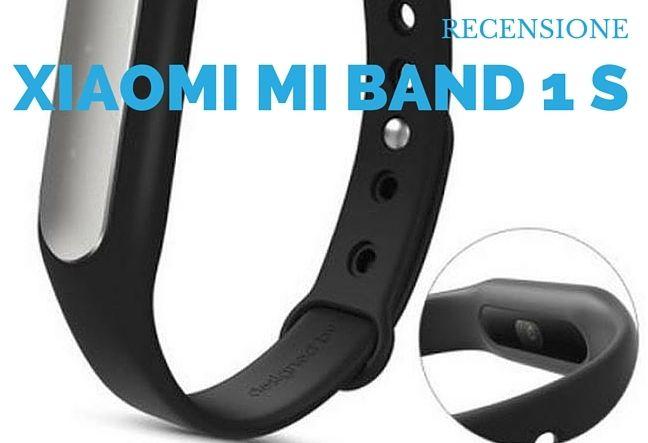 Xiaomi Mi Band 1S è la smartband dell'azienda cinese che vuole rivoluzionare il settore dei wearable device. Ci riuscirà?