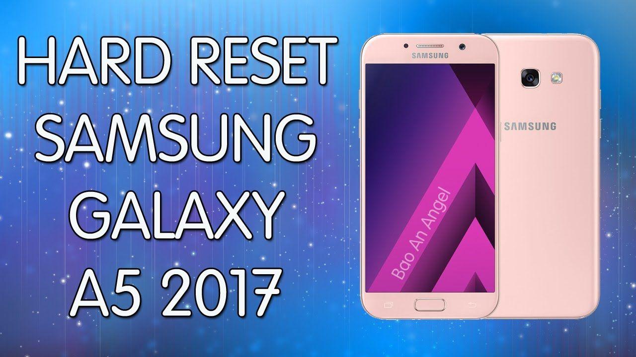 Come fare Hard reset Galaxy A5 2017