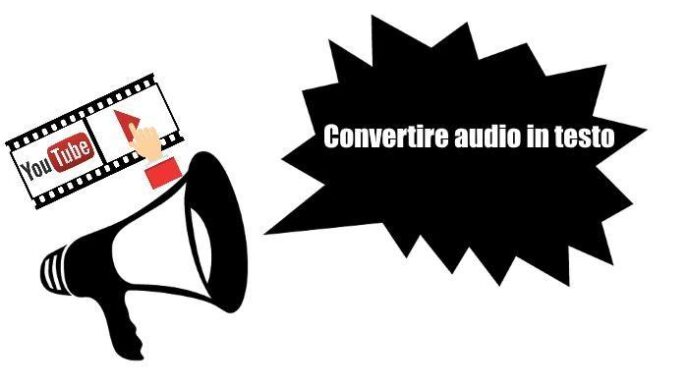 Come convertire audio in testo
