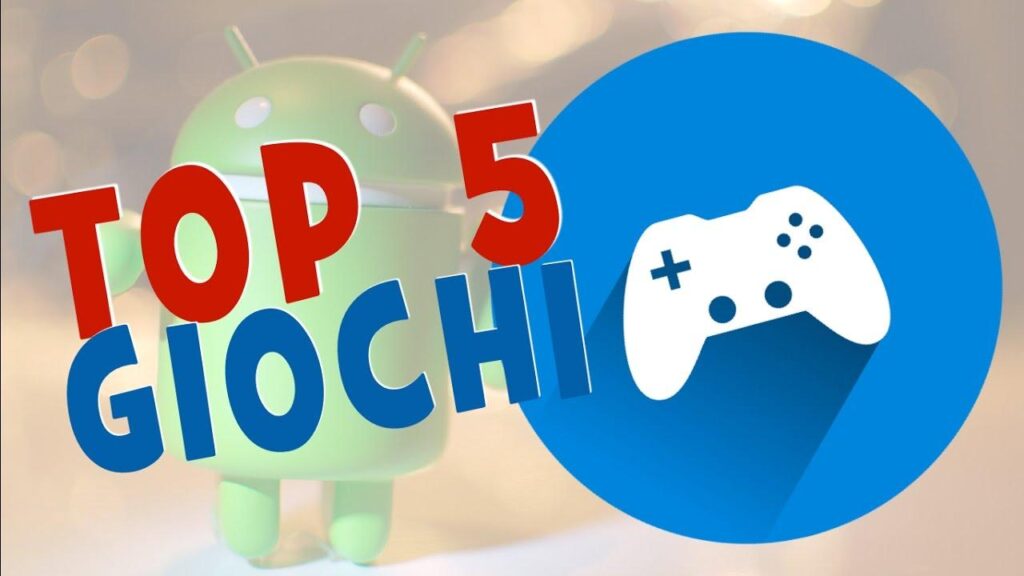 I 5 migliori giochi gratuiti per Android 