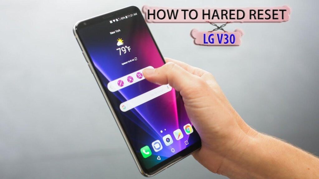 Come effettuare hard reset LG V30