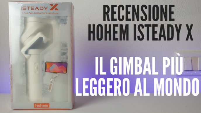 recensione Hohem iSteady X