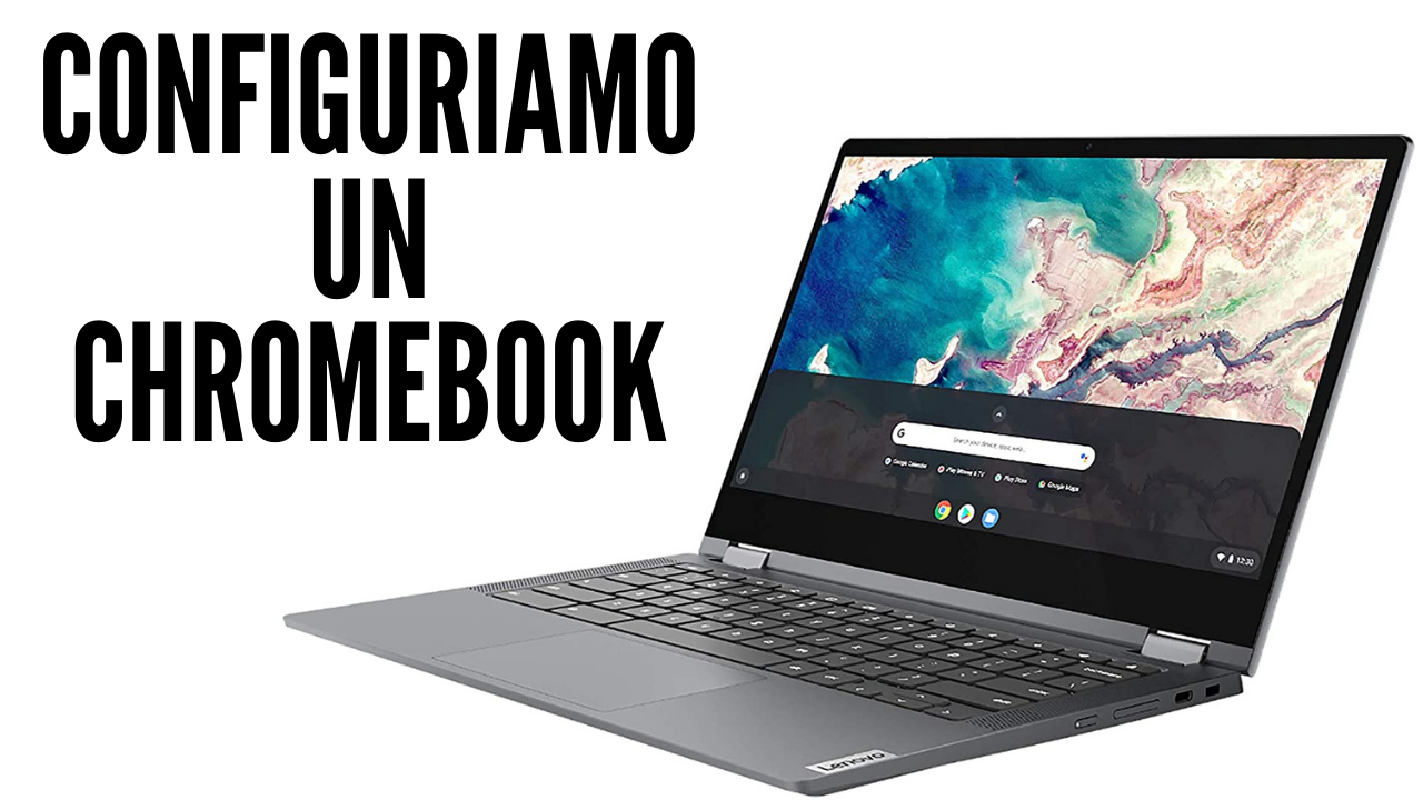 configuriamo un chromebook