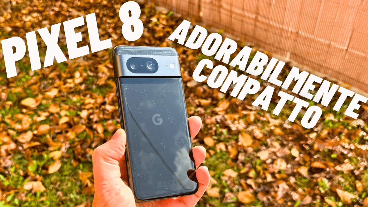 google pixel 8 recensione